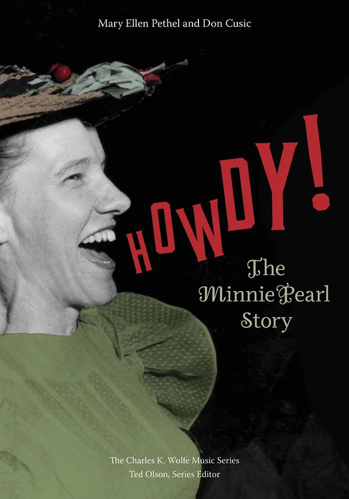 Howdy! The Minnie Pearl Story